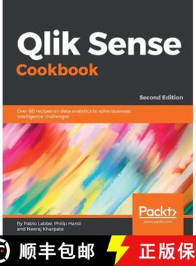 预订 Qlik Sense Cookbook - Second Edition : Over 80 recipes on data analytics to solve business intel... [9781788997058]