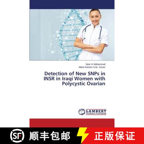 预订 Detection of New SNPs in INSR in Iraqi Women with Polycystic Ovarian [9783659709937]