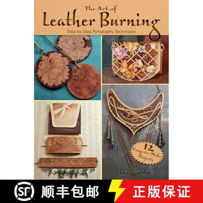 预订 The Art of Leather Burning: Step-by-Step Pyrography Techniques [9780486809427]