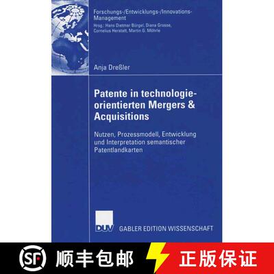 【3-4周达】Patente in technologieorientierten Mergers & Acquisitions : Nutzen, Prozessmodell, Entwick... [9783835001275]