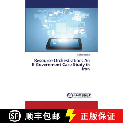 预订 Resource Orchestration: An E-Government Case Study in Iran [9783659717222]