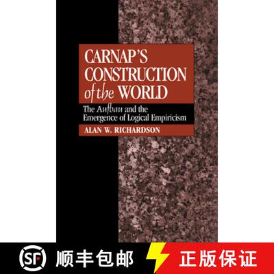 【3-4周达】Carnap's Construction of the World: The Aufbau and the Emergence of Logical Empiricism [9780521430081]