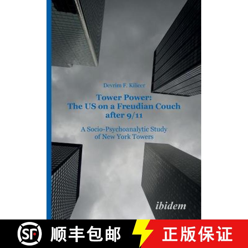 【3-4周达】Tower Power: The US on a Freudian Couch after 9/11. A Socio-Psychoanalytic Study of New Yo... [9783898219075]