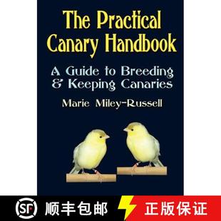 Canary 9781591138518 Breeding The Practical Handbook Canaries 预订 Guide Keeping