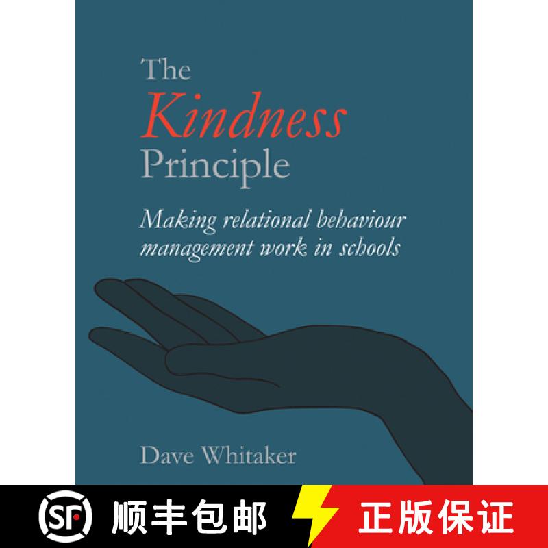 【2-3周达】The Kindness Principle: Making Relational Behaviour Management Work in Schools [9781781353851]