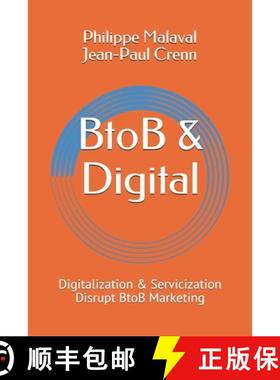 预订 BtoB and Digital: Digitalization and Servicization Disrupt BtoB Marketing [9782955351956]
