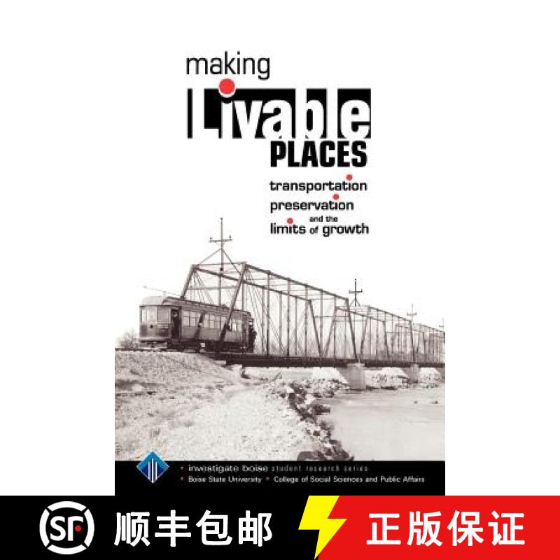 【3-4周达】Making Livable Places: Transportation, Preservation and the Limits of Growth [9780557323241]