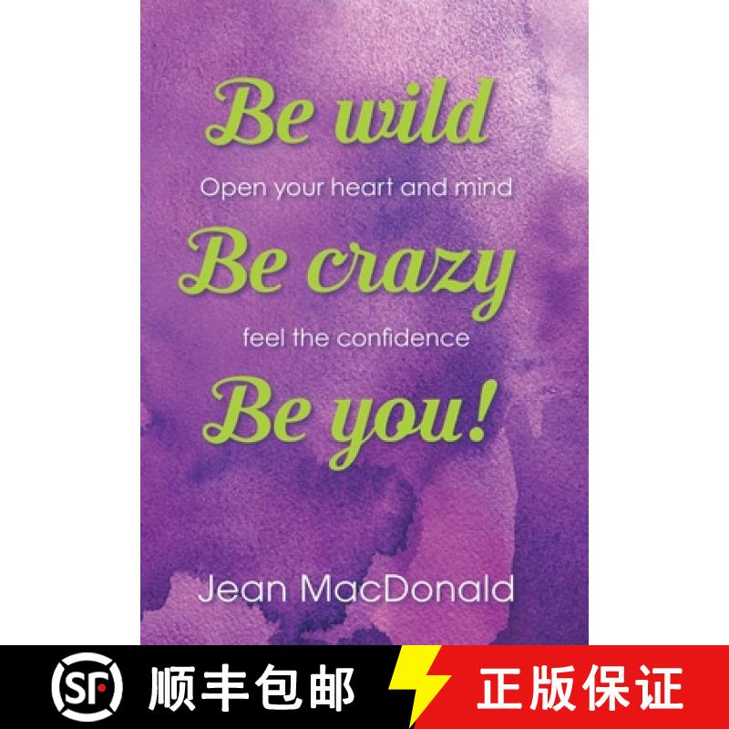 【2-3周达】Be Wild, Be Crazy, Be You!: Open your Heart and Mind. Feel the Confidence. [9781665764544]