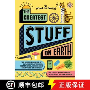 【3-4周达】The Greatest Stuff on Earth: The Amazing Science of Sunlight, Smartphones, Microphones, Mu... [9781804661420]