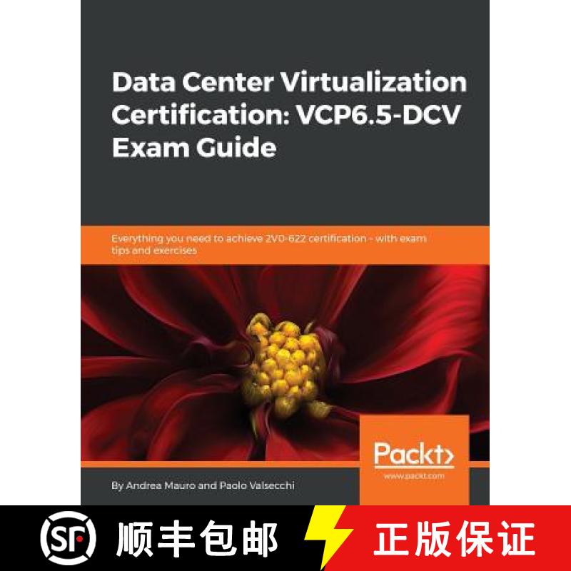 预订 Data Center Virtualization Certification: VCP6.5-DCV Exam Guide: Everything you need to achieve ... [9781789340471]