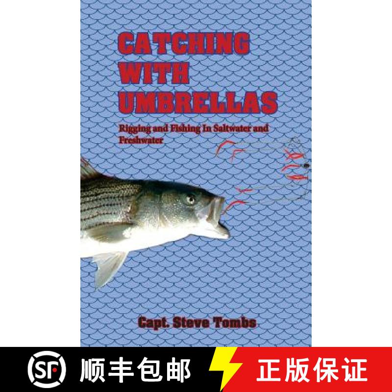【3-4周达】Catching with Umbrellas: Rigging and Fishing in Saltwater and Freshwater [9781938517600]