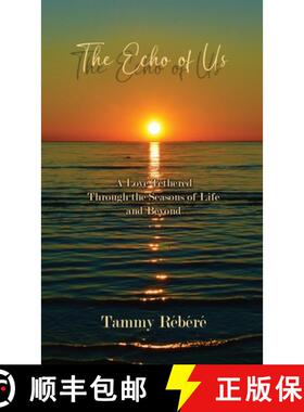 【3-4周达】The Echo of Us: A Love Tethered Through the Seasons of Life and Beyond [9781738995431]