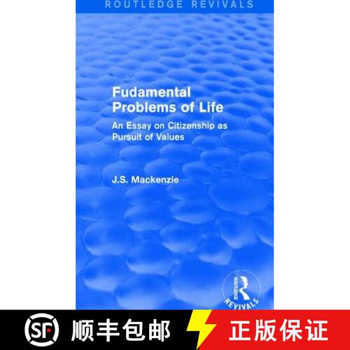 【3-4周达】精装 Fudamental Problems of Life : An Essay on Citizenship as Pursuit of Values [9781138190566]