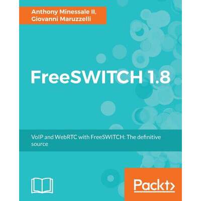 预订 FreeSWITCH 1.8 [9781785889134]