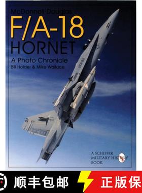 【3-4周达】McDonnell-Douglas F/A-18 Hornet: A Photo Chronicle: A Photo Chronicle [9780764302435]