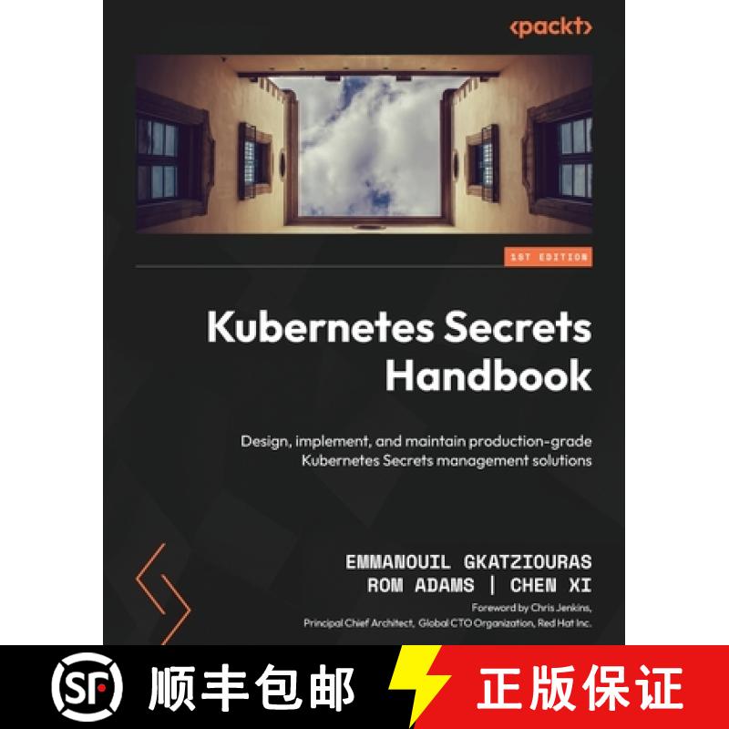 预订 Kubernetes Secrets Handbook: Design, implement, and maintain production-grade Kubernetes Secrets... [9781805123224]