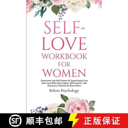 【3-4周达】Self-Love Workbook for Women: Overcome Low Self Esteem & Supercharge Your Self-Love With D... [9781914312465]