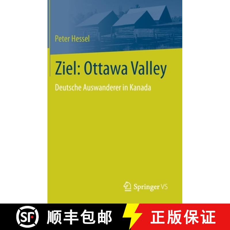【3-4周达】Ziel: Ottawa Valley : Deutsche Auswanderer in Kanada [9783658315702]
