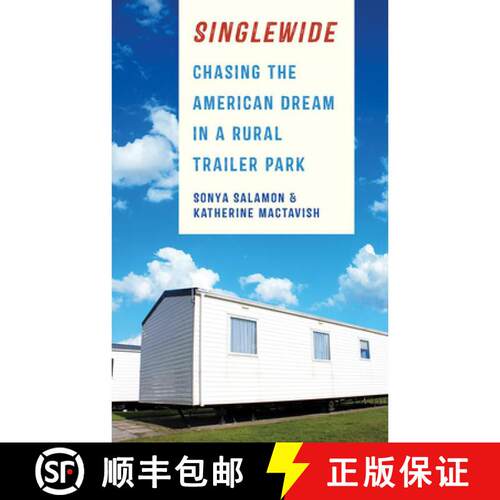 【3-4周达】Singlewide – Chasing the American Dream in a Rural Trailer Park [9781501713224]