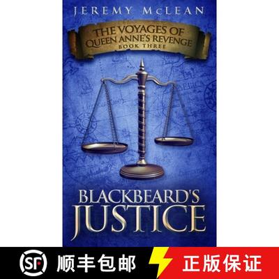 预订 Blackbeard's Justice: Book 3 of: The Voyages of Queen Anne's Revenge [9781988240114]