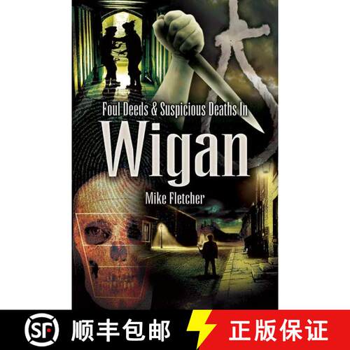 【3-4周达】Foul Deeds and Suspicious Deaths in Wigan [9781845630409]