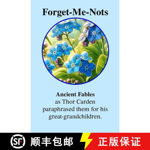 【3-4周达】Forget-Me-Nots Ancient Fables: As Thor Carden paraphrased them for his great-grandchildren [9781105499654]