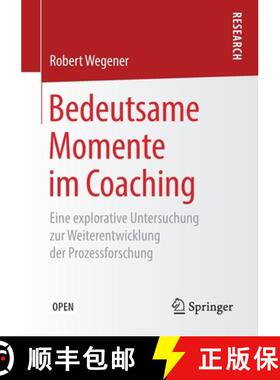 【3-4周达】Bedeutsame Momente im Coaching : Eine explorative Untersuchung zur Weiterentwicklung der P... [9783658256869]