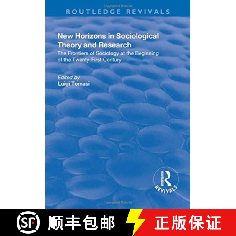 【3-4周达】New Horizons in Sociological Theory and Research: The Frontiers of Sociology at the Beginn... [9781138635586]