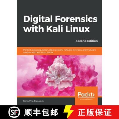 【3-4周达】Digital Forensics with Kali Linux: Perform data acquisition, data recovery, network forens... [9781838640804]