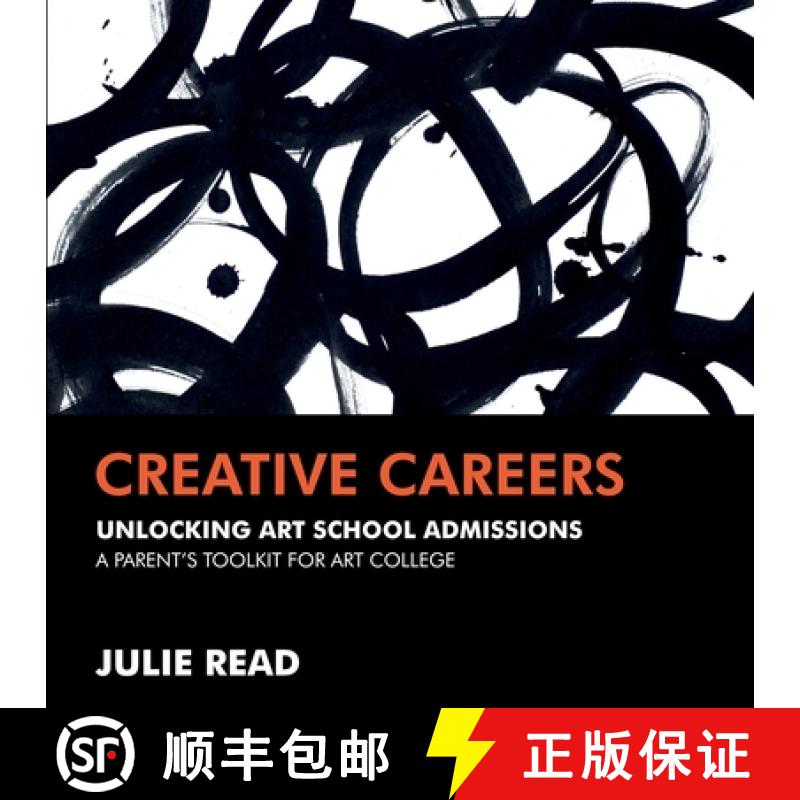 【2-3周达】Creative Careers: Unlocking Art School Admissions: A Parent's Toolkit for Art College [9781068719400]