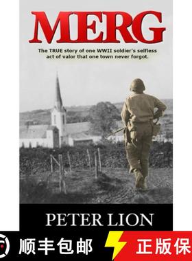 预订 Merg: The TRUE story of a WWII soldier's selfless act of valor and sacrifice that one town never... [9781734509502]