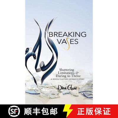 【3-4周达】Breaking Vases: Shattering Limitations & Daring to Thrive: A Middle Eastern Woman's Story [9780997809350]
