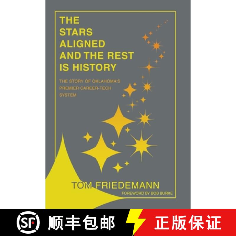 【3-4周达】The Stars Aligned And The Rest Is History: The Story Of Oklahoma's Premiere Career-Tech Sy... [9781665747066]