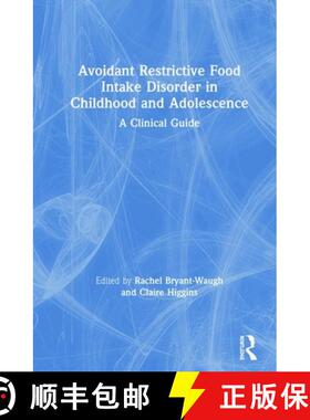 【3-4周达】Avoidant Restrictive Food Intake Disorder in Childhood and Adolescence: A Clinical Guide [9780367224387]