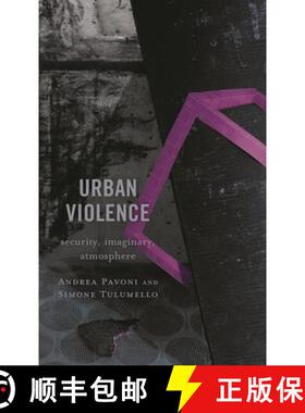 【3-4周达】Urban Violence : Security, Imaginary, Atmosphere [9781793637307]