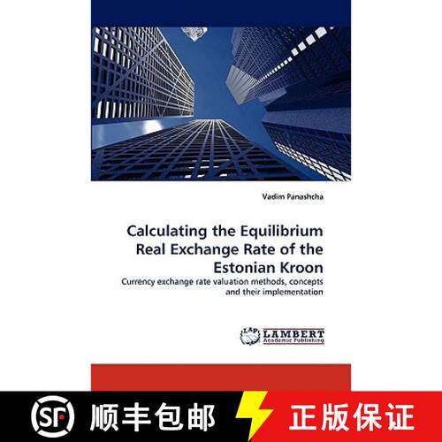 【3-4周达】Calculating the Equilibrium Real Exchange Rate of the Estonian Kroon [9783838371290]
