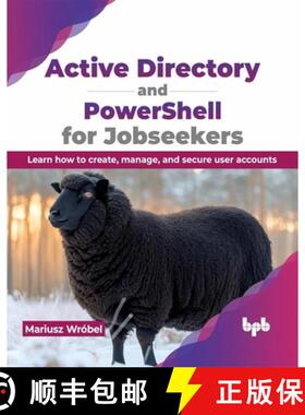 【3-4周达】Active Directory and PowerShell for Jobseekers: Learn how to create, manage, and secure us... [9789355515872]