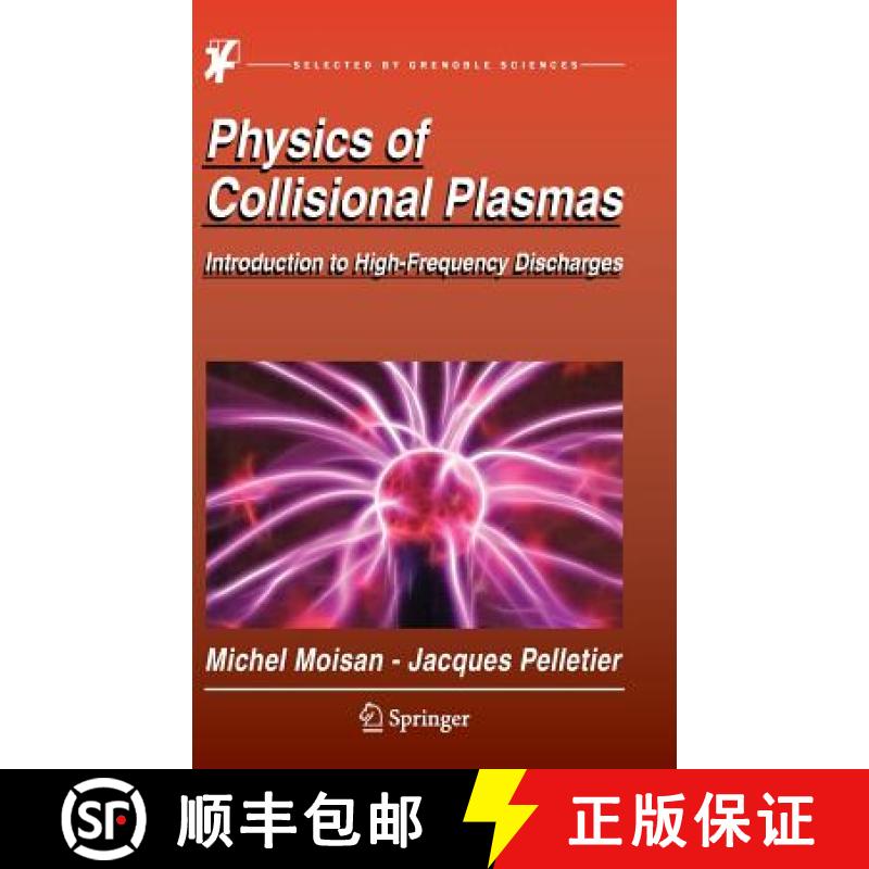 【3-4周达】Physics of Collisional Plasmas: Introduction to High-Frequency Discharges [9789400745575]