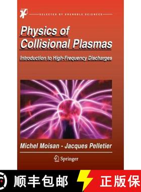 【3-4周达】Physics of Collisional Plasmas: Introduction to High-Frequency Discharges [9789400745575]