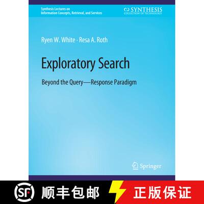 【3-4周达】Exploratory Search : Beyond the Query-Response Paradigm [9783031011320]