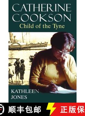 【3-4周达】Catherine Cookson: Child of the Tyne [9780993204593]