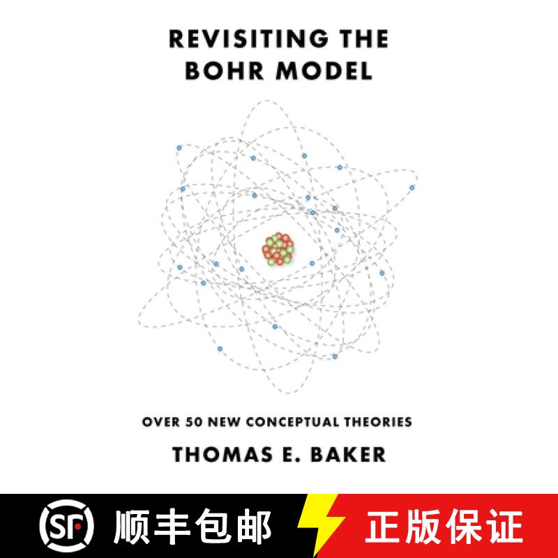 预订 Revisiting the Bohr Model: Over 50 New Conceptual Theories [9781638672609]