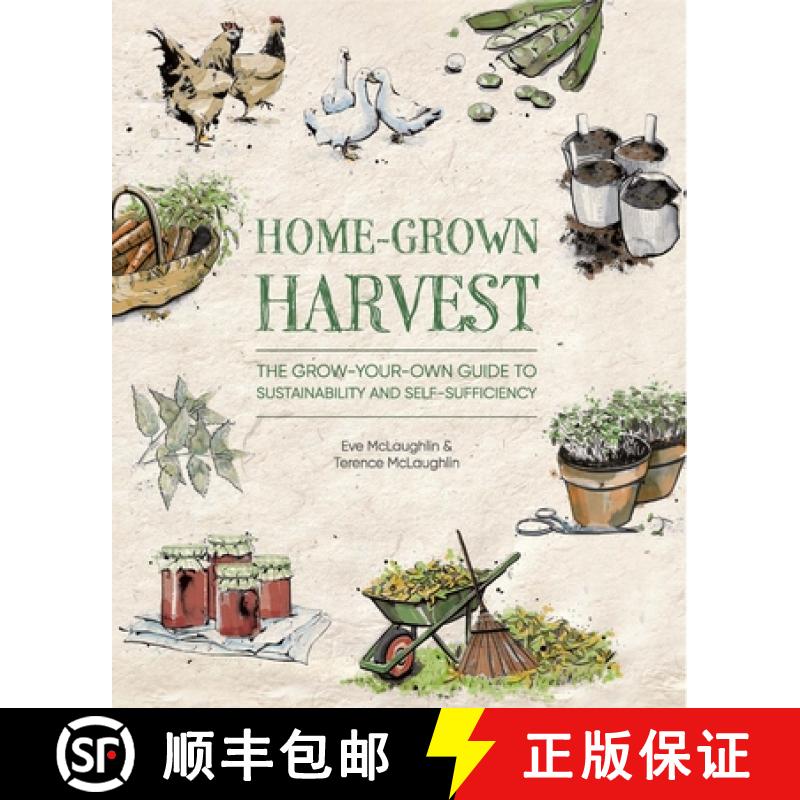 【2-3周达】Home-Grown Harvest: The Grow-Your-Own Guide to Sustainability and Self-Sufficiency [9781446309124]