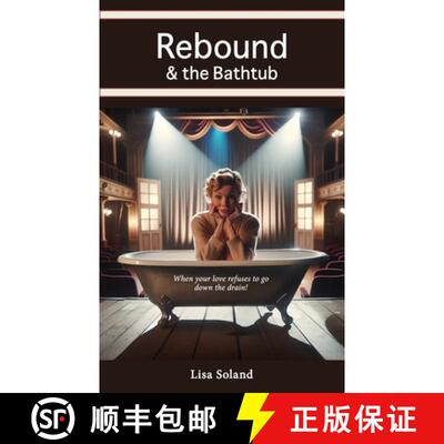 【3-4周达】Rebound & the Bathtub: When your love refuses to go down the drain! [9781956218367]