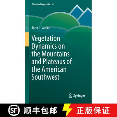 【3-4周达】Vegetation Dynamics on the Mountains and Plateaus of the American Southwest [9789400797048]