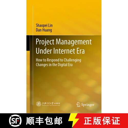 【3-4周达】精装 Project Management Under Internet Era : How to Respond to Challenging Changes in the ... [9789811527982]