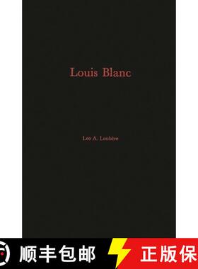 【3-4周达】精装 Louis Blanc: His Life and His Contribution to the Rise of French Jacobin-Socialism [9780313226908]