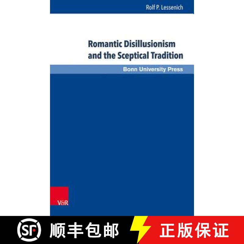 【2-3周达】Romantic Disillusionism and the Sceptical Tradition [9783847106326]
