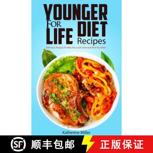 【3-4周达】Younger for Life Diet Recipes: Over 100 Delicious and Easy to Prepare Recipes to Help You ... [9781961902794]