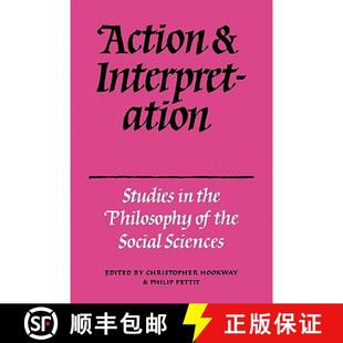 【3-4周达】Action and Interpretation: Studies in the Philosophy of the Social Sciences [9780521299084]